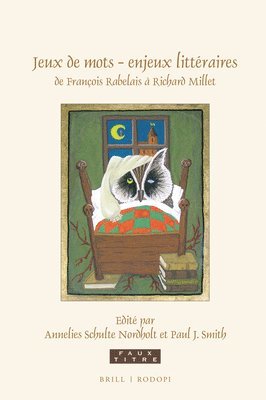 bokomslag Jeux de Mots - Enjeux Littéraires, de François Rabelais À Richard Millet: Essais En Hommage À Sjef Houppermans