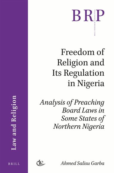 Ahmed Salisu Garba - Freedom of Religion and Its Regulation in Nigeria, Häftad