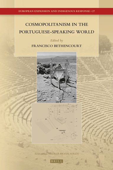 Francisco Bethencourt - Cosmopolitanism in the Portuguese-Speaking World, Inbunden