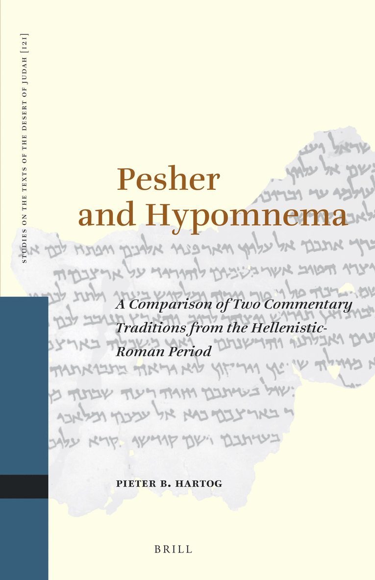 Pieter Hartog, Pieter B. Hartog, Pieter B Hartog - Pesher and Hypomnema: A Comparison of Two Commentary Traditions from the Hellenistic-Roman Period, Inbunden