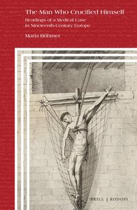 bokomslag Man Who Crucified Himself