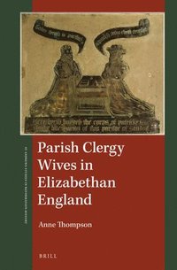 bokomslag Parish Clergy Wives in Elizabethan England