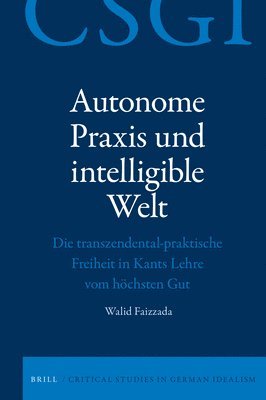 bokomslag Autonome Praxis und intelligible Welt