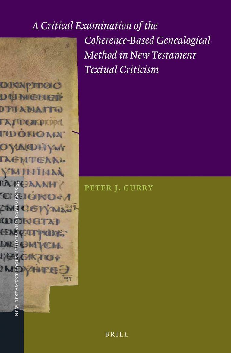 Critical Examination of the Coherence-Based Genealogical Method in New Testament Textual Criticism