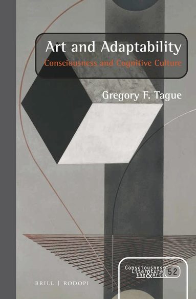 Gregory F. Tague - Art and Adaptability, Inbunden