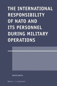 bokomslag International Responsibility of NATO and its Personnel during Military Operations