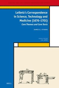 bokomslag Leibniz's Correspondence in Science, Technology and Medicine (1676 -1701): Core Themes and Core Texts