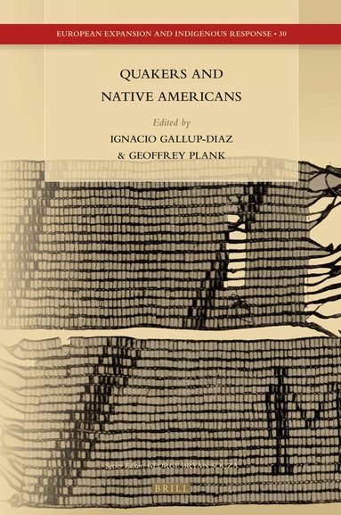 Ignacio Gallup-Diaz - Quakers and Native Americans, Inbunden