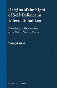 bokomslag Origins of the Right of Self-Defence in International Law