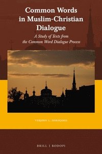 bokomslag Common Words in Muslim-Christian Dialogue
