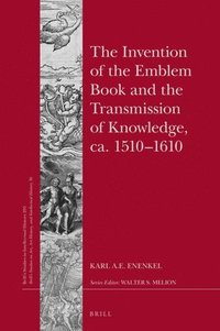 bokomslag The Invention of the Emblem Book and the Transmission of Knowledge, Ca. 1510-1610