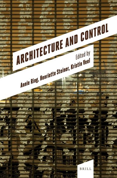 Annie Ring - Architecture and Control, Inbunden