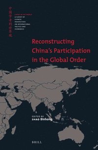 bokomslag Reconstructing China's Participation in the Global Order