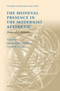 bokomslag Medieval Presence in the Modernist Aesthetic