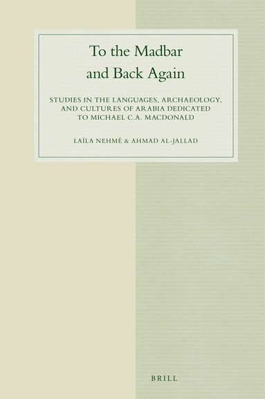 Laïla Nehmé, Ahmad Al-Jallad - To the Madbar and Back Again, Inbunden