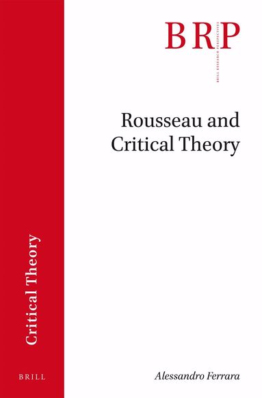 Alessandro Ferrara - Rousseau and Critical Theory, Häftad