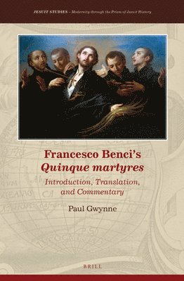 bokomslag Francesco Benci's Quinque Martyres