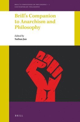 bokomslag Brill's Companion to Anarchism and Philosophy