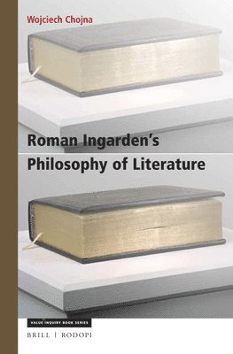 bokomslag Roman Ingarden's Philosophy of Literature: A Phenomenological Account