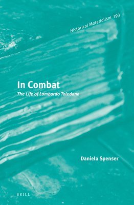 bokomslag In Combat: The Life of Lombardo Toledano