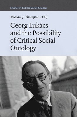 bokomslag Georg Lukács and the Possibility of Critical Social Ontology