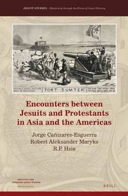 bokomslag Encounters Between Jesuits and Protestants in Asia and the Americas