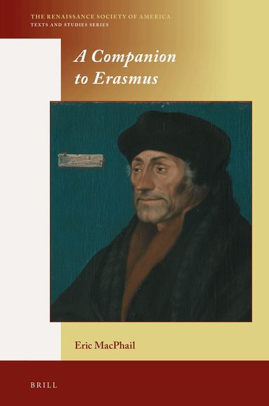 Eric M. MacPhail - Companion to Erasmus, Inbunden