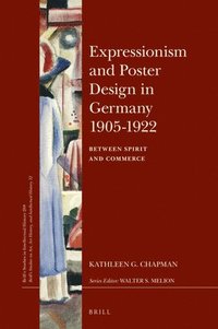 bokomslag Expressionism and Poster Design in Germany 1905-1922: Between Spirit and Commerce