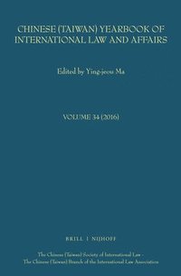 bokomslag Chinese (Taiwan) Yearbook of International Law and Affairs, Volume 34 (2016)