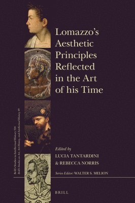 Lucia Tantardini, Rebecca Norris - Lomazzo’s Aesthetic Principles Reflected in the Art of his Time, Inbunden