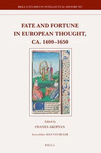 bokomslag Fate and Fortune in European Thought, ca. 1400-1650
