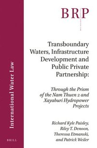 bokomslag Transboundary Waters, Infrastructure Development and Public Private Partnership