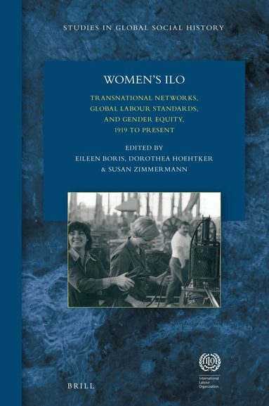 Eileen Boris, Dorothea Hoehtker, Susan Zimmerman - Women's ILO, Inbunden