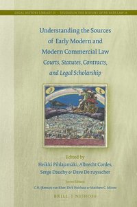 bokomslag Understanding the Sources of Early Modern and Modern Commercial Law