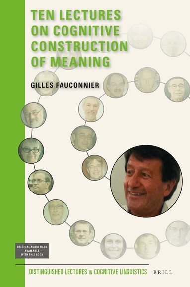 Gilles Fauconnier - Ten Lectures on Cognitive Construction of Meaning, Inbunden