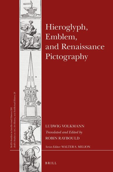Ludwig Volkmann, Robin Raybould - Hieroglyph, Emblem, and Renaissance Pictography, Inbunden