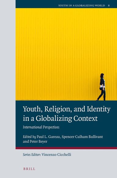 Paul Gareau - Youth, Religion, and Identity in a Globalizing Context, Inbunden