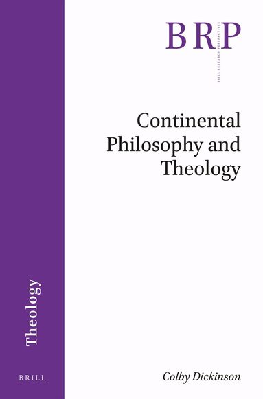 Colby Dickinson - Continental Philosophy and Theology, Häftad