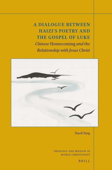 Xiaoli Yang - Dialogue between Haizi’s Poetry and the Gospel of Luke, Häftad