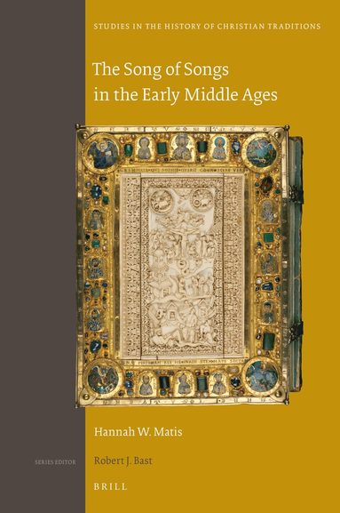 Hannah W. Matis - Song of Songs in the Early Middle Ages, Inbunden