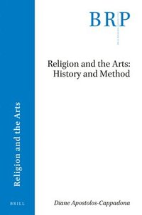 bokomslag Religion and the Arts: History and Method