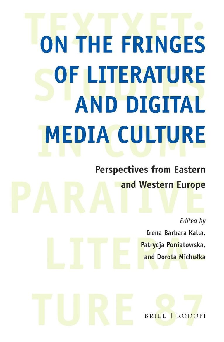On the Fringes of Literature and Digital Media Culture