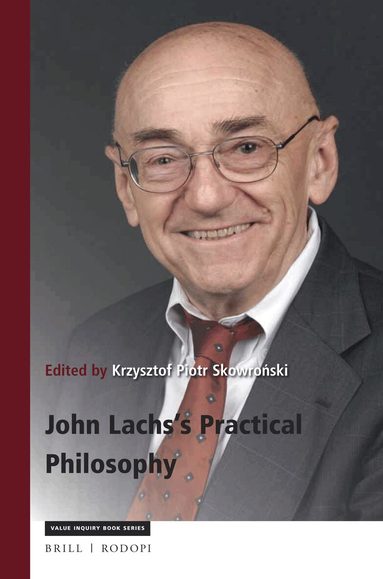 Krzysztof Piotr Skowroński - John Lachs's Practical Philosophy, Häftad