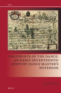 bokomslag Footprints of the Dance: An Early Seventeenth-Century Dance Master's Notebook