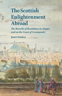 bokomslag Scottish Enlightenment Abroad