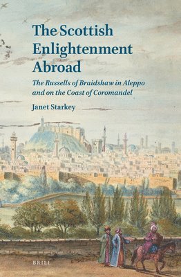 bokomslag Scottish Enlightenment Abroad