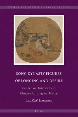 bokomslag Song Dynasty Figures of Longing and Desire