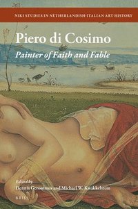 bokomslag Piero Di Cosimo: Painter of Faith and Fable