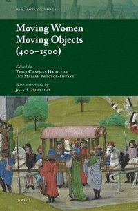 bokomslag Moving Women Moving Objects (400-1500)