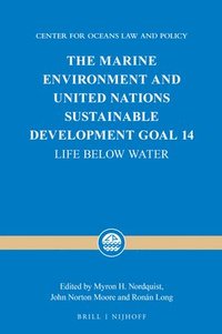 bokomslag The Marine Environment and United Nations Sustainable Development Goal 14: Life Below Water